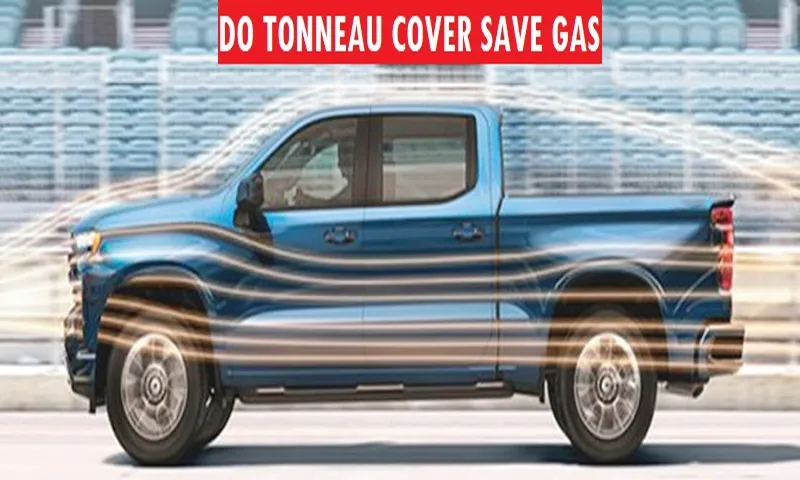 are tonneau cover good for gas