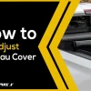 Can You Shorten a Tonneau Cover? A Guide to Adjusting Tonneau Covers for Perfect Fit