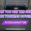 Can You Use Tire Shine on Tonneau Cover? Discover the Pro Tips