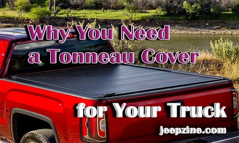 do i need a tonneau cover