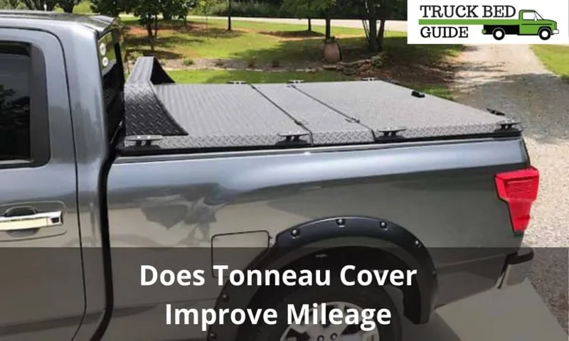 Does a Tonneau Cover Improve Mileage? The Definitive Answer Revealed