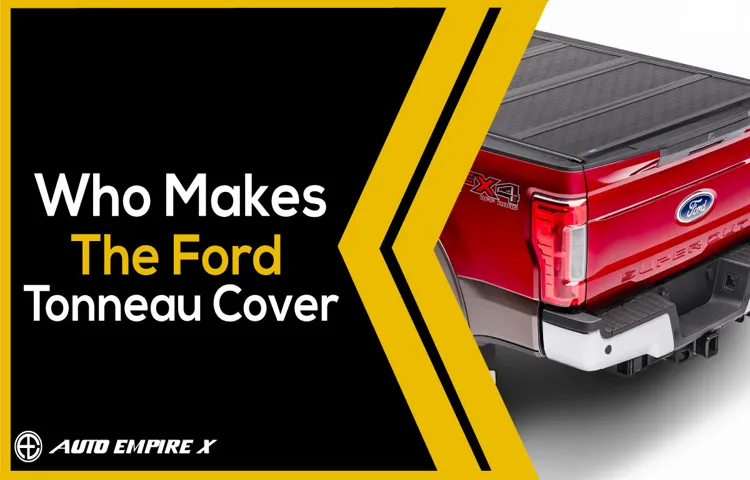 Does Ford Make a Tonneau Cover? | A Comprehensive Guide and Options to Consider