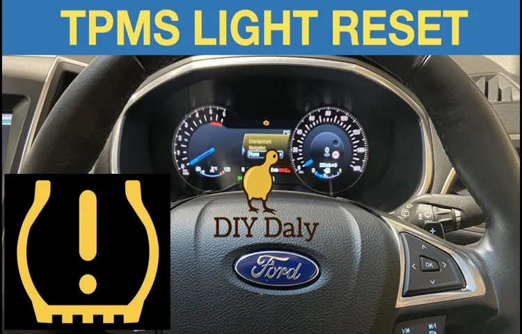 Ford How to Reset Tire Pressure Light: Step-by-Step Guide for Quick & Easy Reset