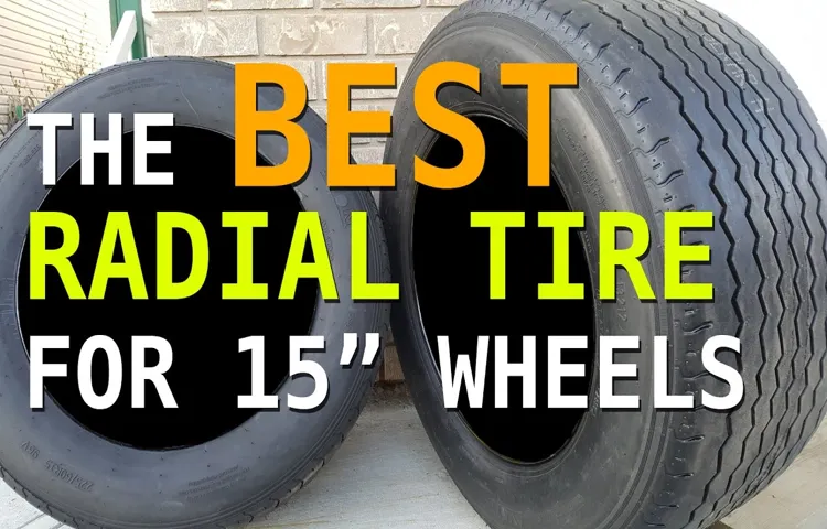 How Big of a Tire Can You Put on a 15 Inch Rim? Tips to Find the Perfect Fit