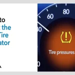 How Do I Reset Tire Pressure Indicator: A Step-by-Step Guide