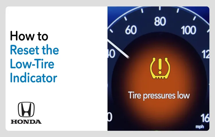 How Do I Reset Tire Pressure Indicator: A Step-by-Step Guide