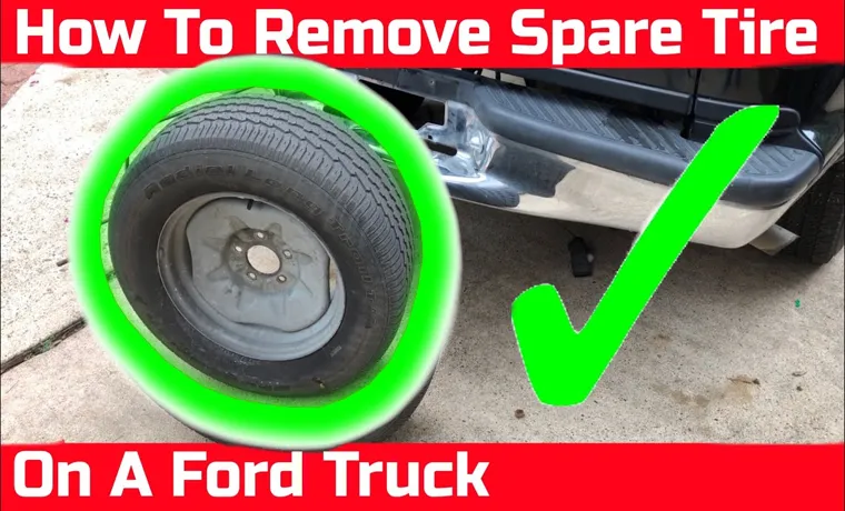 how do you get the spare tire off a ford f150 without the key