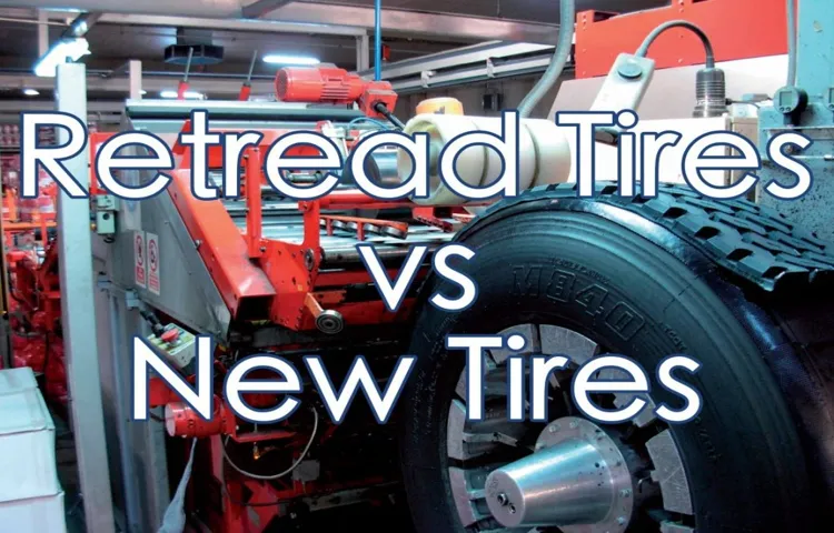 How Do You Retread a Tire: A Step-by-Step Guide to Tire Retreading