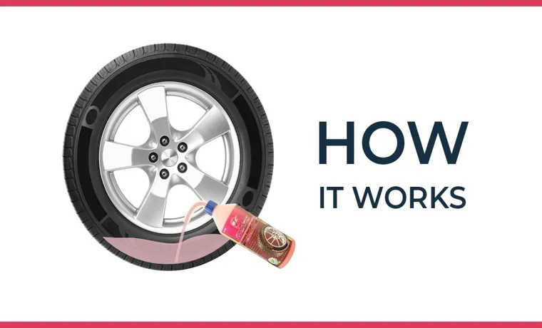 How Does Tire Sealant Work? A Comprehensive Guide to its Mechanism.