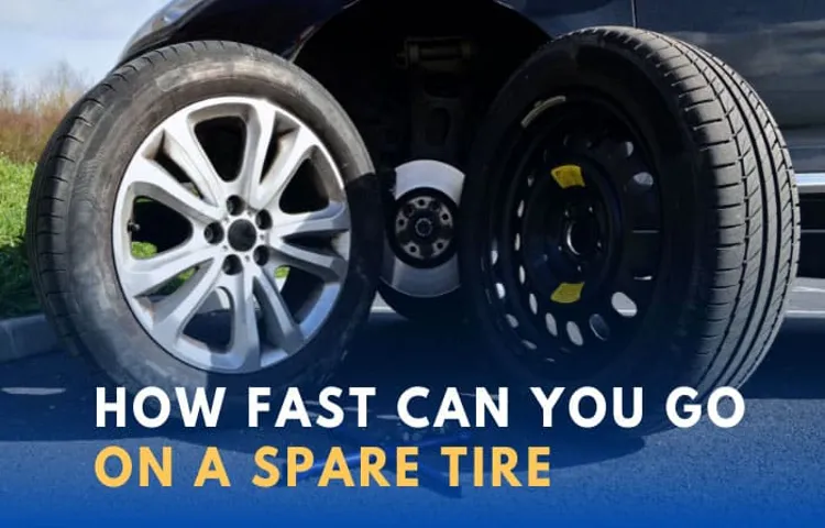 How Fast Can You Drive on a Full-Size Spare Tire: Expert Advice and Tips