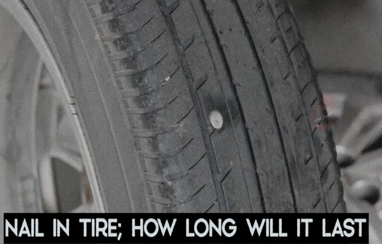 how long can a tire last with a nail in it