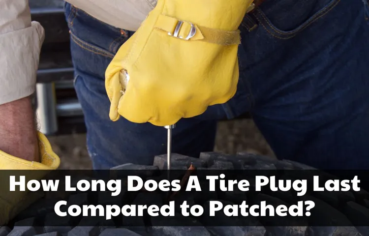 how long does a plug in a tire last