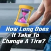 How Long Does a Tire Change Take? Tips to Minimize the Time Spent.