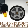 How Long Does it Take to Do an Oil Change and Tire Rotation | Expert Tips for Efficient Car Maintenance