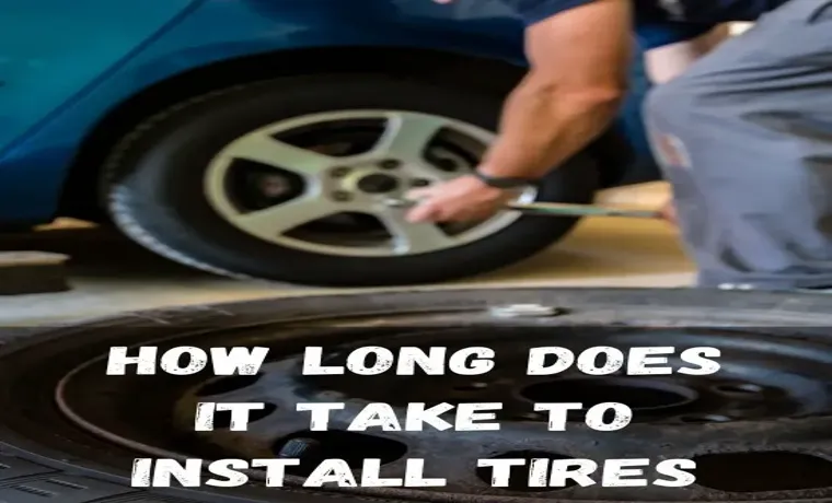 How Long Does It Take to Mount a Tire: A Comprehensive Guide for vehicle owners