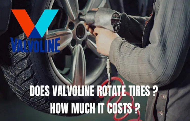 how much does a tire rotation cost at valvoline