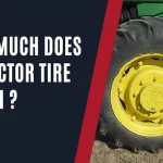 How Much Does a Tractor Tire Weight? The Ultimate Guide to Tractor Tire Weights and Their Importance