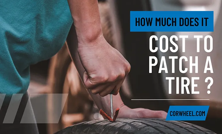 How much does it cost for a tire patch: Understanding the Expenses