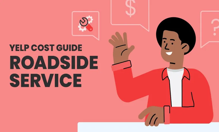 How Much Does It Cost for Roadside Assistance to Change a Tire: A Comprehensive Guide