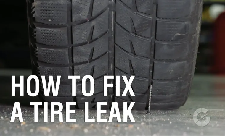 How Much Does It Cost to Fix a Leaking Tire: A Comprehensive Guide