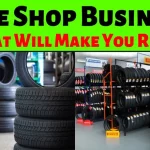 How Much Does it Cost to Open a Tire Shop: A Comprehensive Guide to Starting Your Business