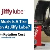 How Much Does Tire Rotation Cost at Jiffy Lube? A Complete Guide to Price and Benefits