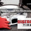 How Much for Tire Rotation at Discount Tire: Expectations and Cost Breakdown