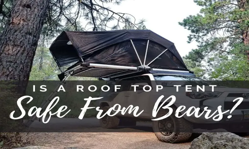 how safe is a roof top tent