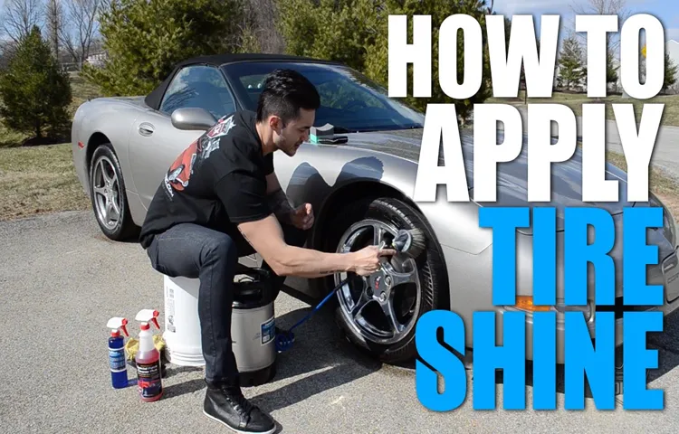 How to Apply Tire Shine: A Step-by-Step Guide for a Long-lasting, Glossy Finish