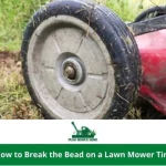 How to Break the Bead on a Lawn Mower Tire: Simple Steps to Get Your Tire Off Easily