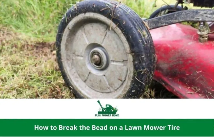 How to Break the Bead on a Lawn Mower Tire: Simple Steps to Get Your Tire Off Easily