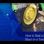 How to Break the Bead on a Tractor Tire: Tips and Tricks for Easy Removal