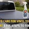 How to Care for Vinyl Tonneau Cover: Essential Tips and Tricks