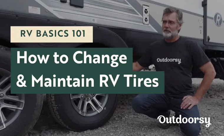 How to Change a Tire on a Class A Motorhome: A Step-by-Step Guide