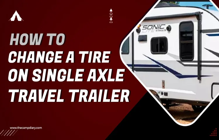 How to Change a Tire on a Single Axle Travel Trailer: DIY Guide