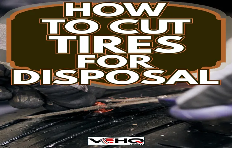 How to Cut Tire without Damaging the Rim: Tips and Tricks