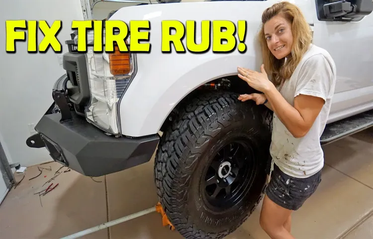 how to fix tire rubbing on my truck