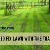 How to Fix Tire Tracks in Yard: Simple and Effective Solutions