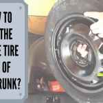 How to Get a Spare Tire Out of the Trunk: 5 Easy Steps for Safe Removal