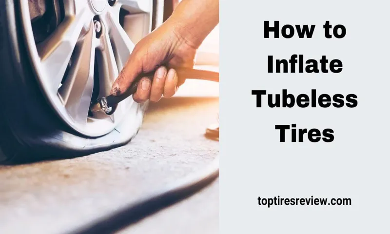 how to inflate a tubeless tire