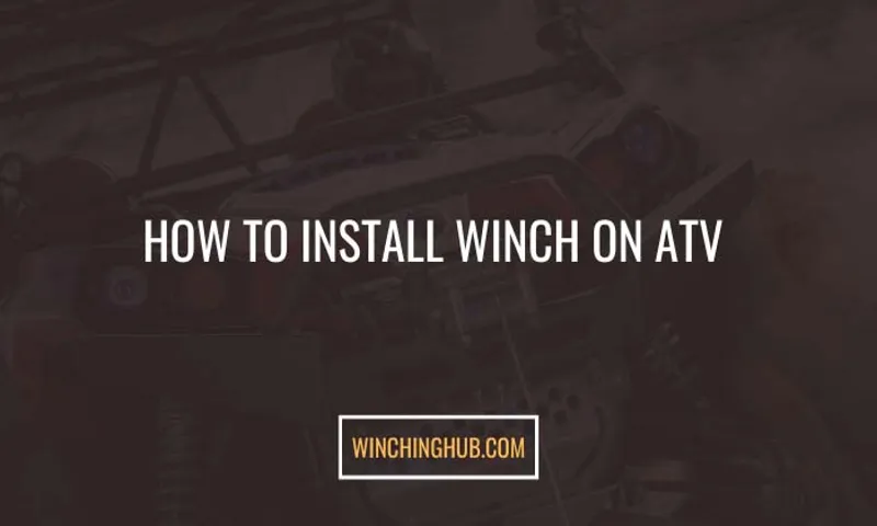 How to Install Super ATV Winch: Step-by-Step Guide & Tips