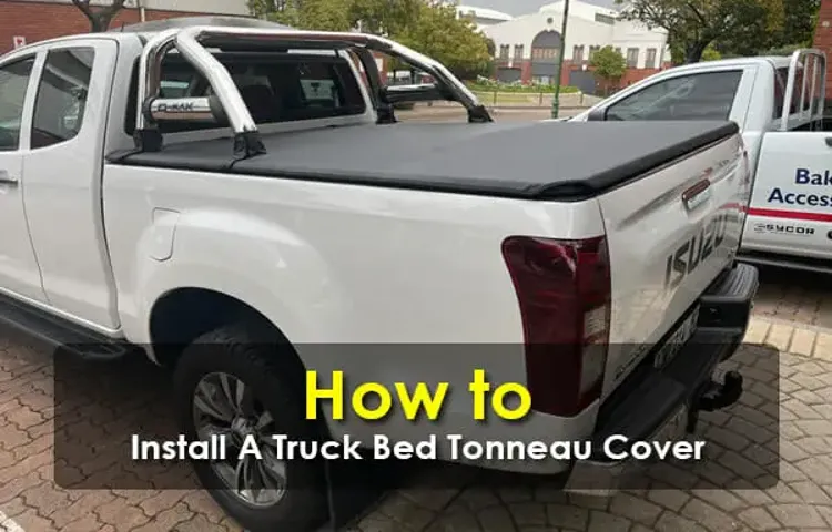 How to Install Tonneau Cover on 2018 Tacoma: Step-by-Step Guide