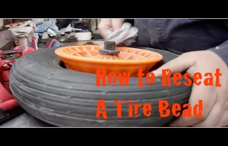 How to Re Seat a Tire Bead in 5 Easy Steps- A Beginner’s Guide