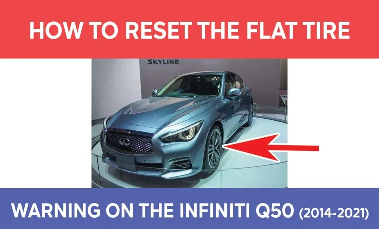 how to remove flat tire warning infiniti q50