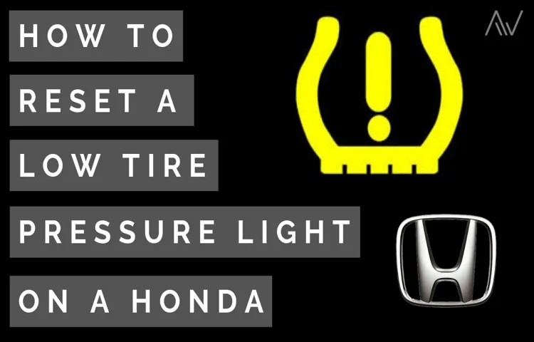 How to Remove Low Tire Pressure Light on Honda: Quick and Easy Steps