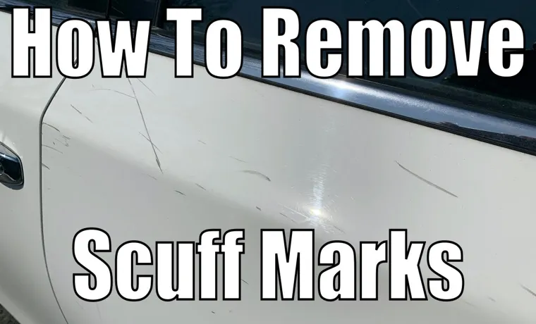how to remove tire scuff marks from car