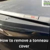 How to Remove a Tonneau Cover Hilux: A Step-by-Step Guide