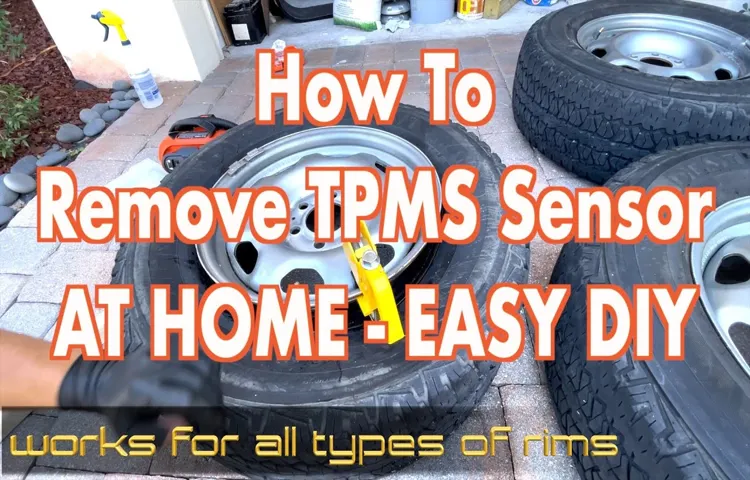 how to remove tpms sensor without removing tire