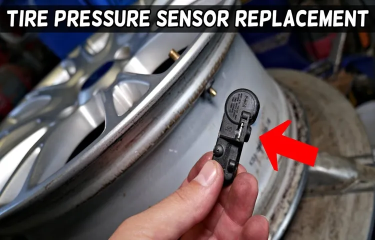 How to Replace Tire Pressure Sensor Battery: A Step-by-Step Guide