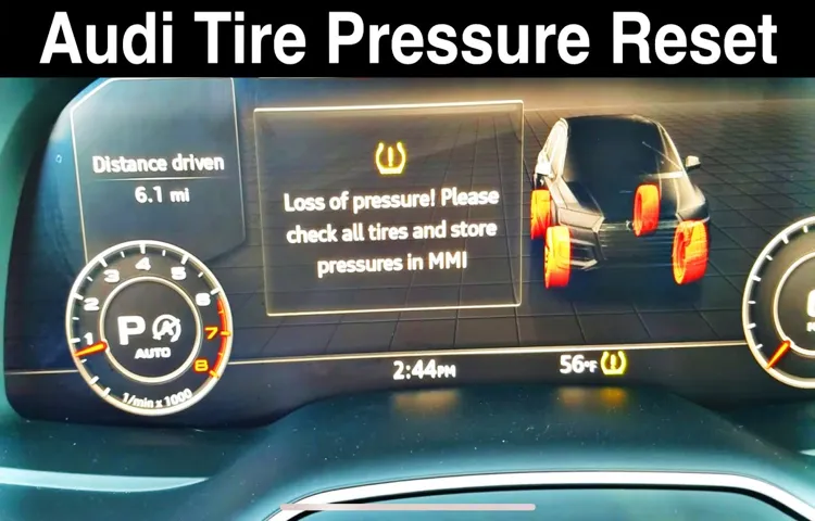 How to Reset Audi Tire Pressure Light – Step by Step Guide